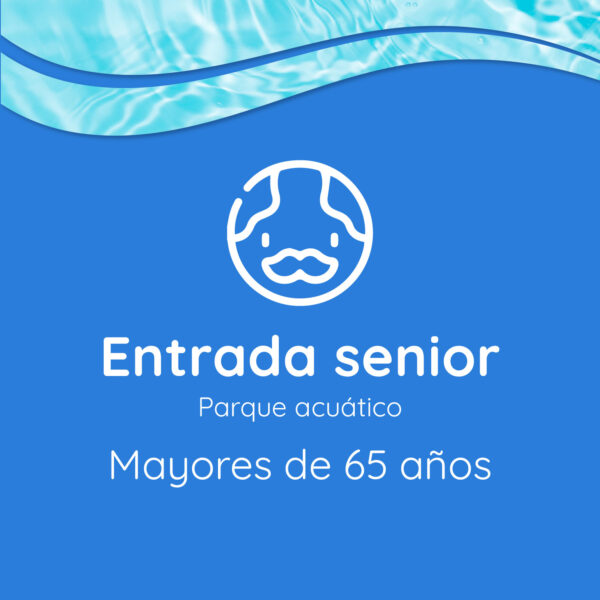 Entrada general senior
